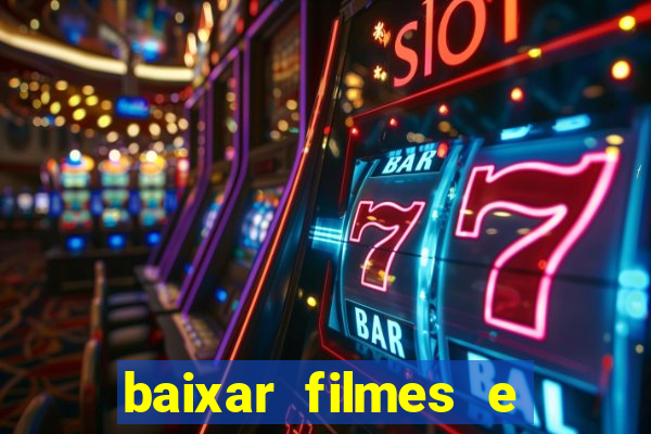 baixar filmes e series mp4